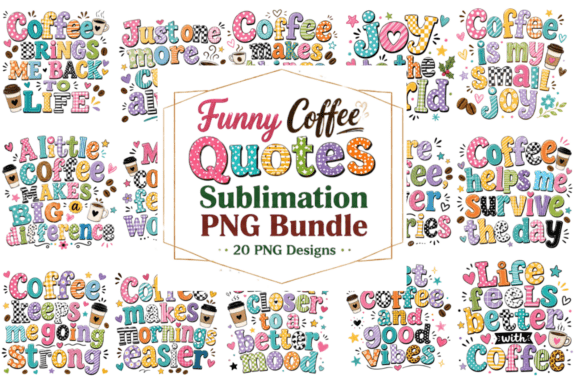 Download Funny Coffee Quotes PNG Design Bundle - Quote Collection