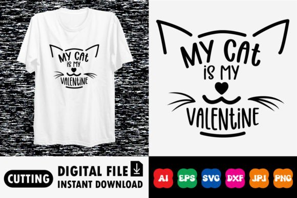 Download My Cat is My Valentine Shirt Design - Valentine shirt design Collection